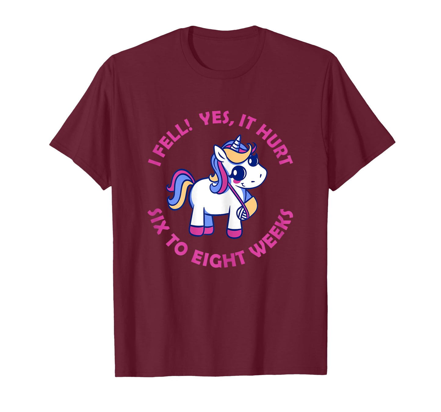 Unicorn Broken Arm I Fell Yes It Hurt for Girls T-Shirt