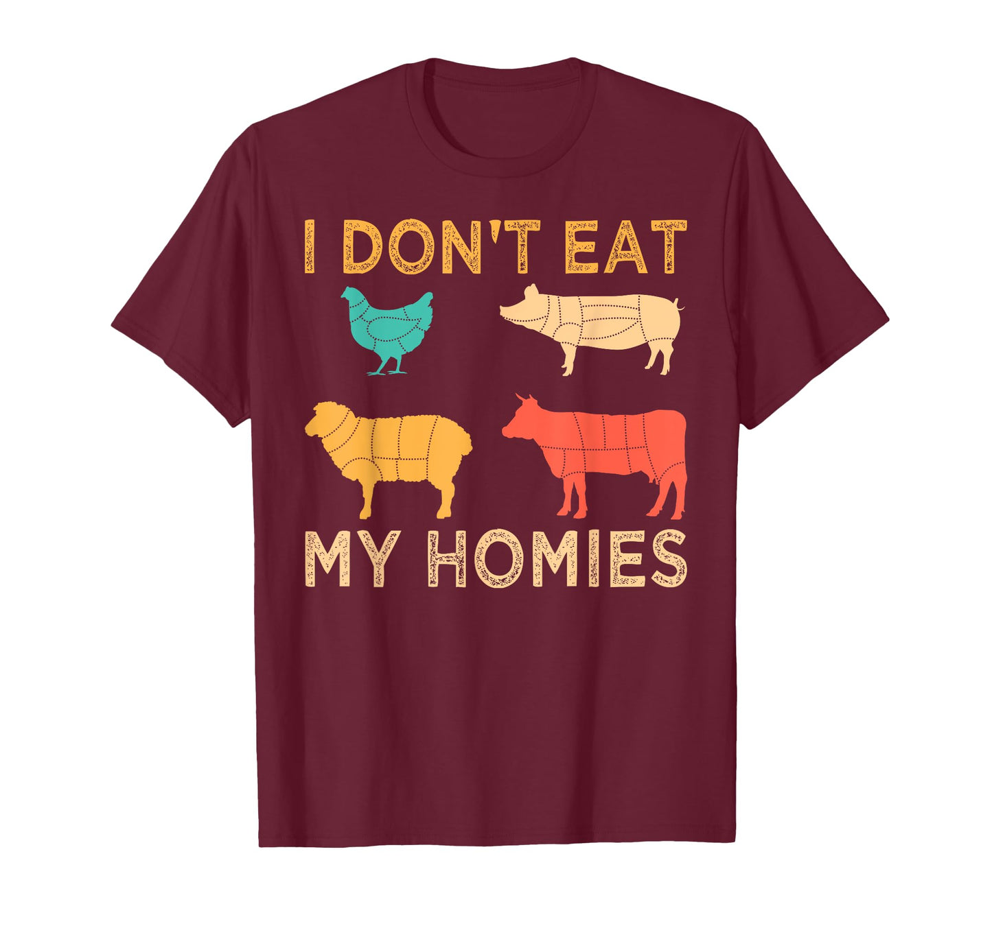 Vegan I Don't Eat My Homies Funny Vegetarian Retro Gift T-Shirt