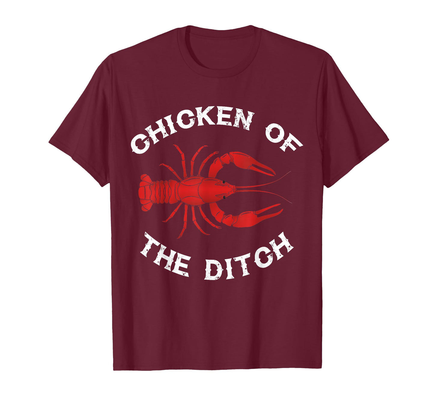 Chicken Of The Ditch Crawfish Lovers T-Shirt
