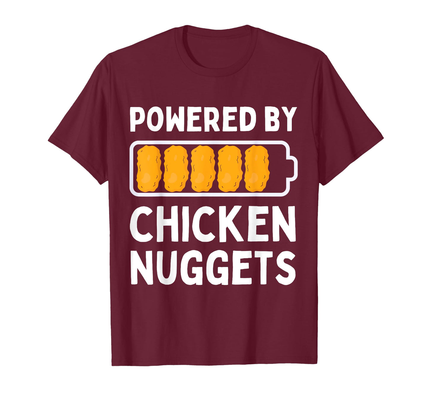 Powered by Chicken Nuggets Lover Funny Chicken Tenders T-Shirt