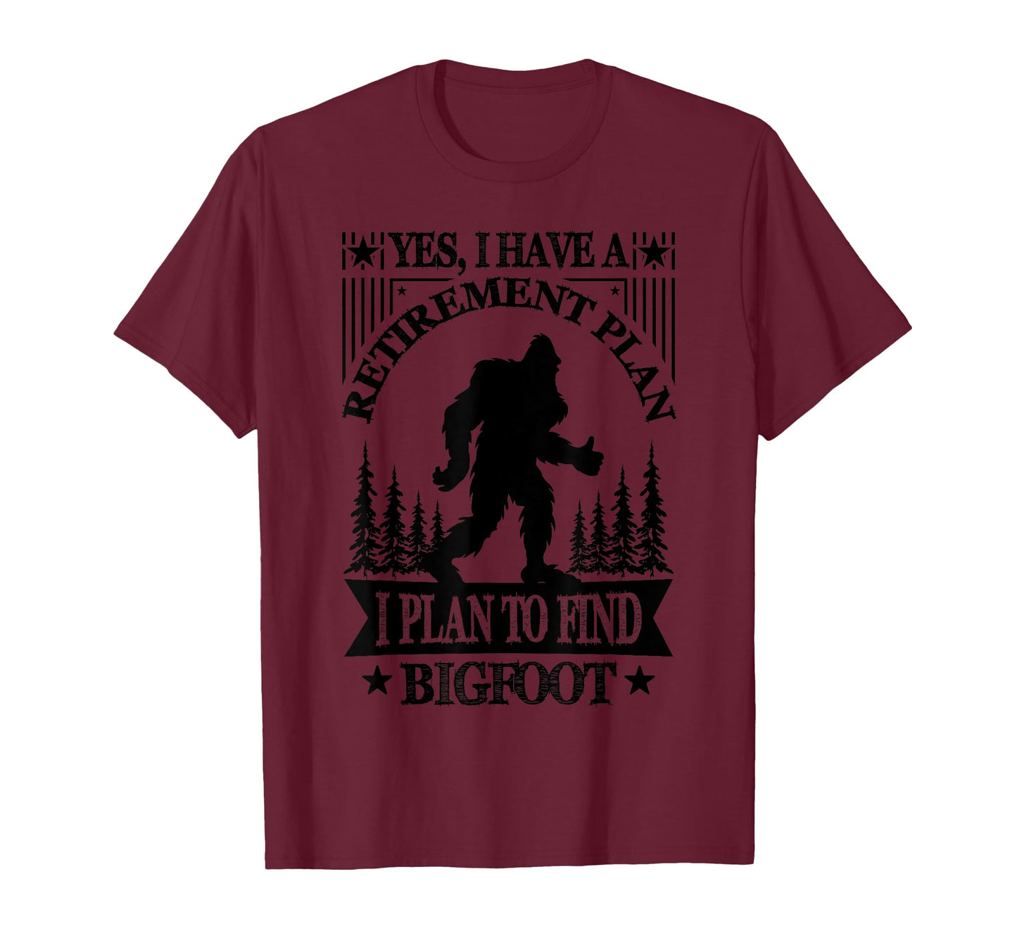 Bigfoot Retirement Plan Saying Funny Sasquatch Silhouette T-Shirt