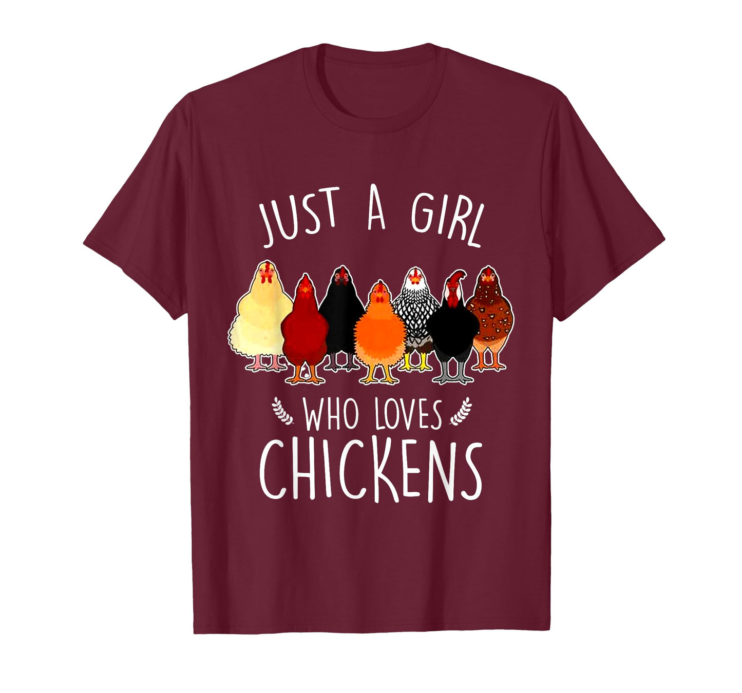 Just A Girl Who Loves Chickens Funny Women Chicken Lover T-Shirt