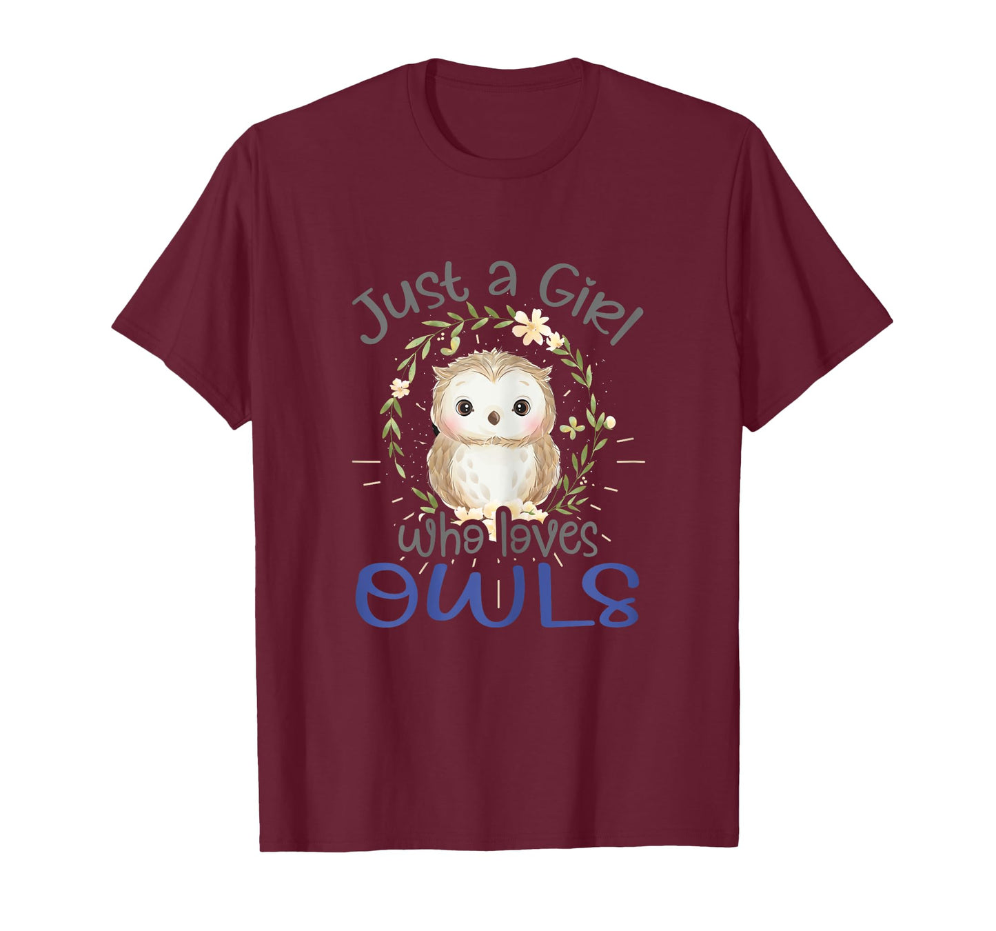 Just A Girl Who Loves Owls Bird Lover Funny Cute Gift T-Shirt
