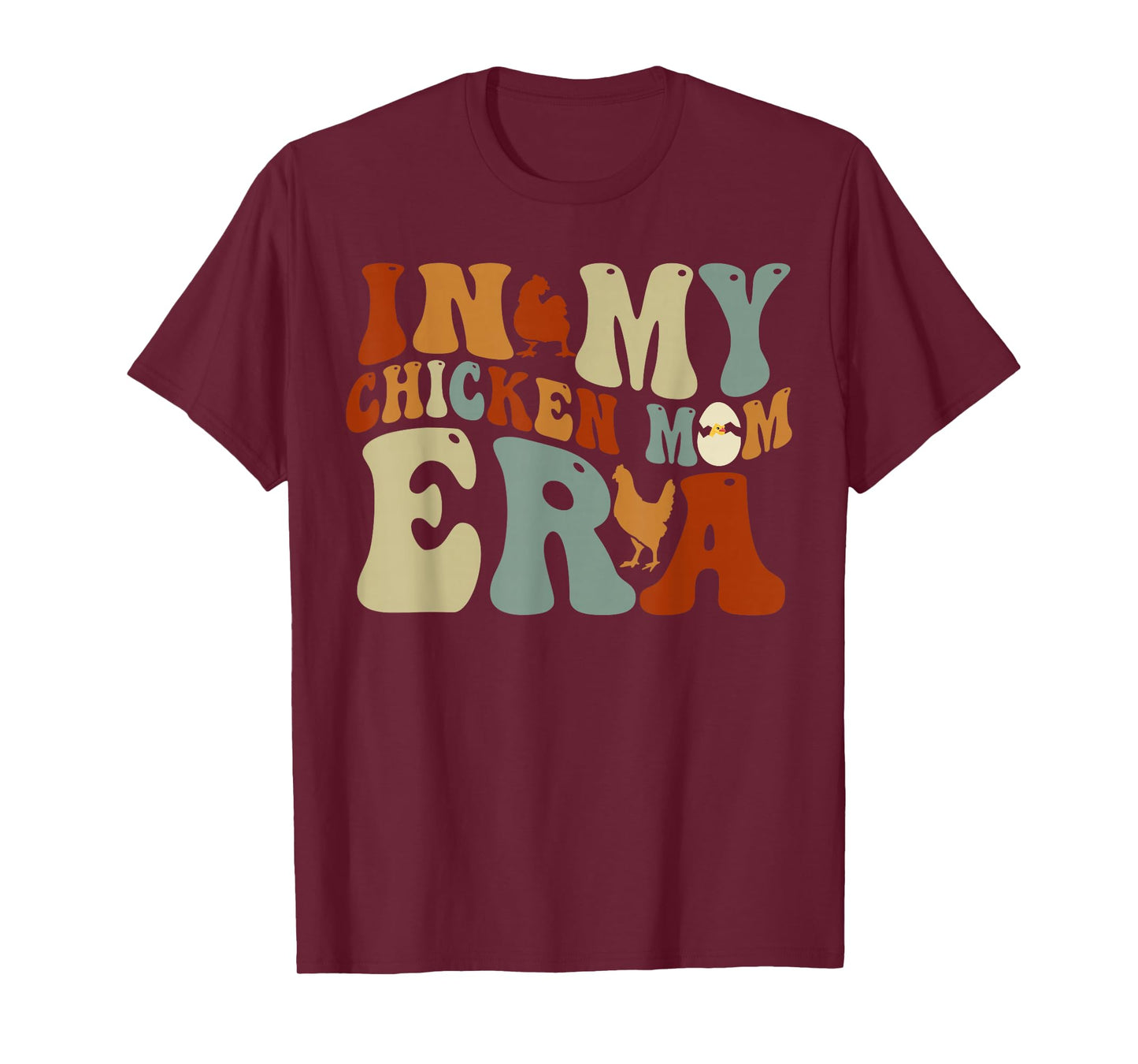 In My Chicken Mom Era for Chicken Mamas T-Shirt