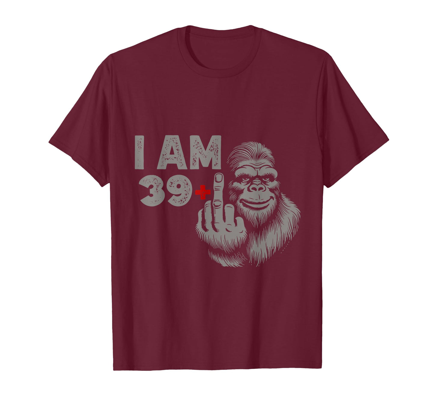 I am 39 Plus Bigfoot Sasquatch Funny 40th men's Birthday T-Shirt