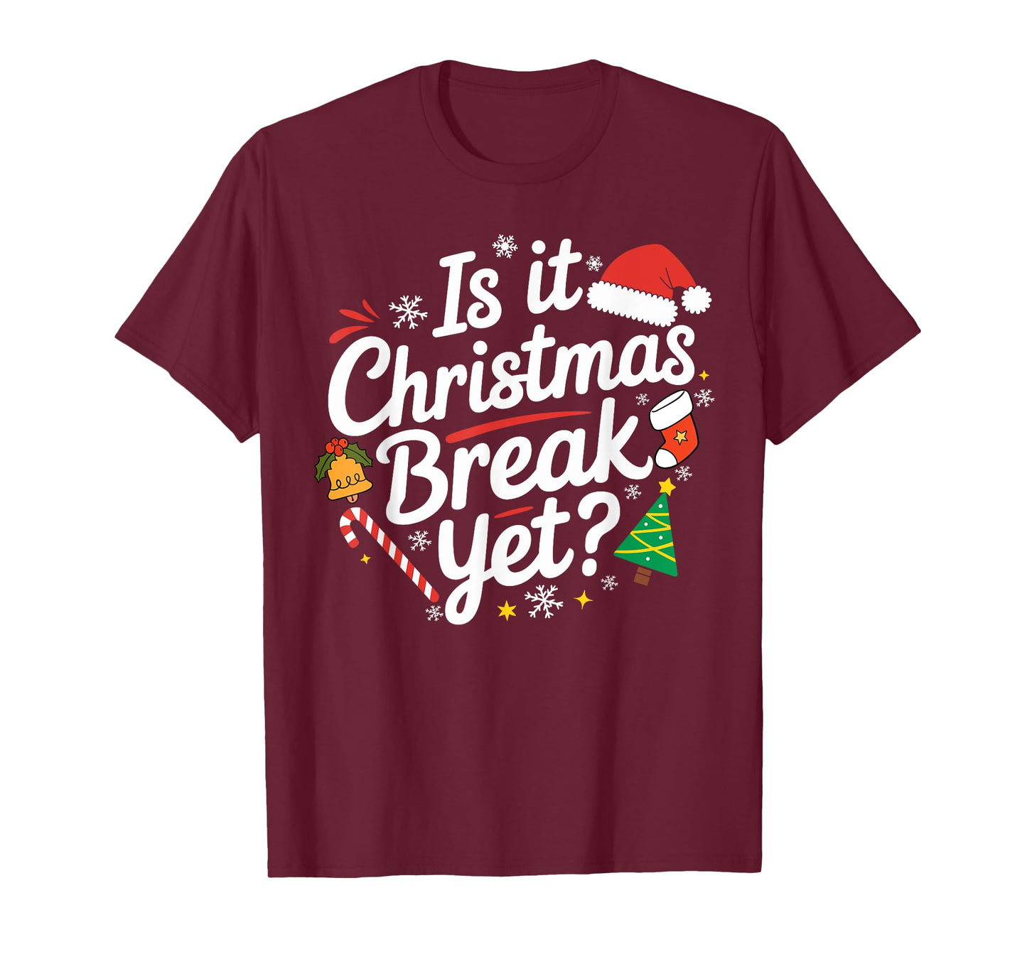 Is It Christmas Break Yet Funny Xmas Holiday Teacher Women T-Shirt