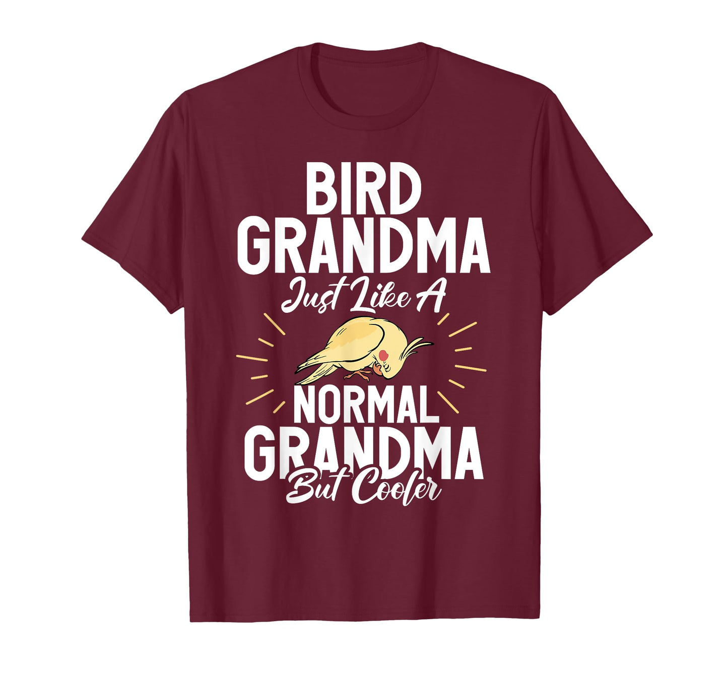 Bird Grandma just like a normal Grandma but cooler Cockatiel T-Shirt