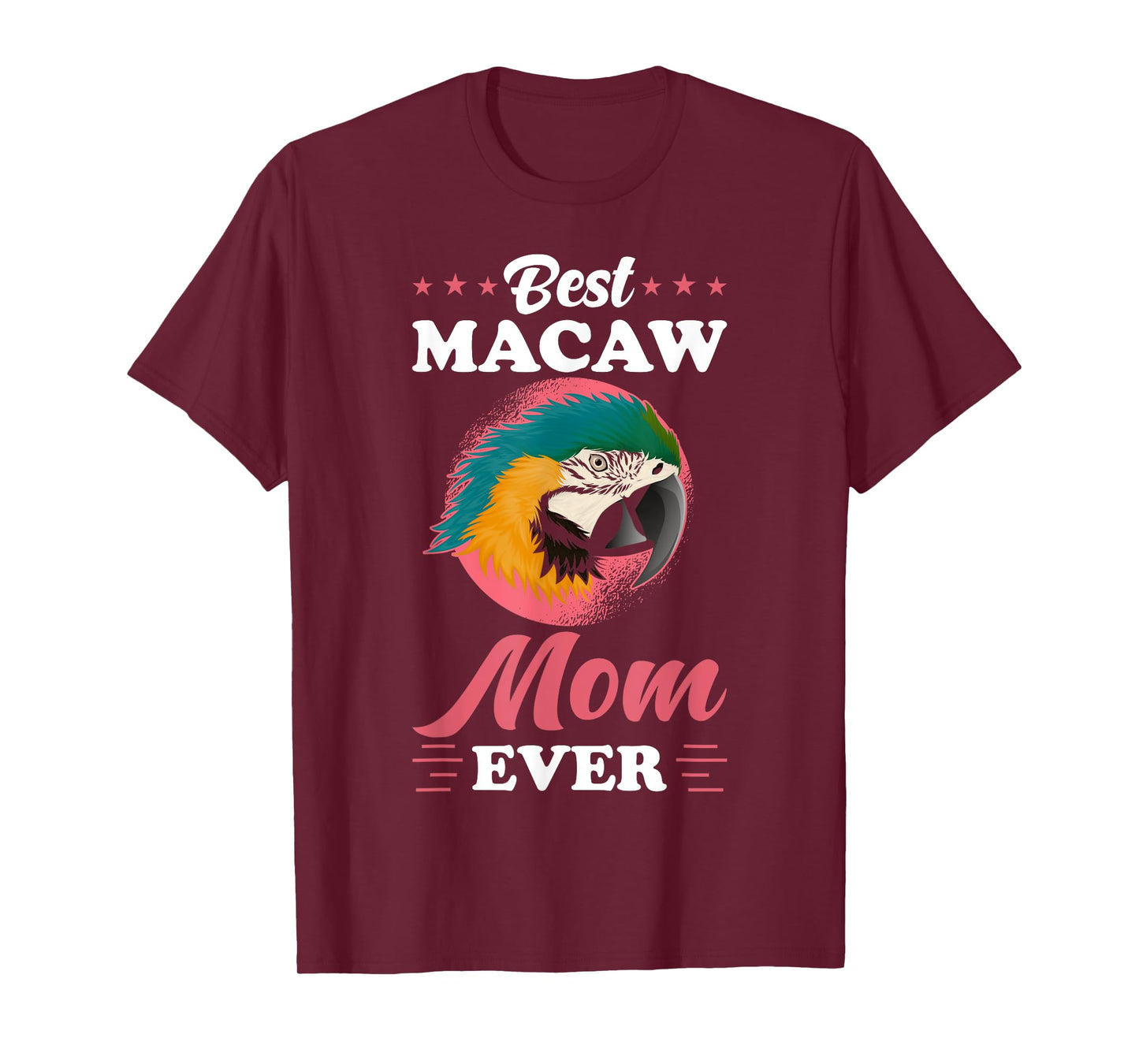 Macaw Design - Best Macaw Mom ever - Macaw T-Shirt