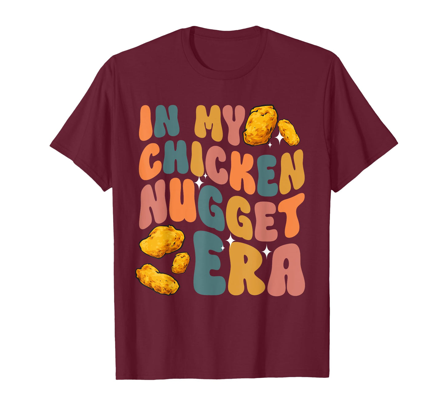 Chicken Nugget Lover In My Chicken Nugget Era T-Shirt