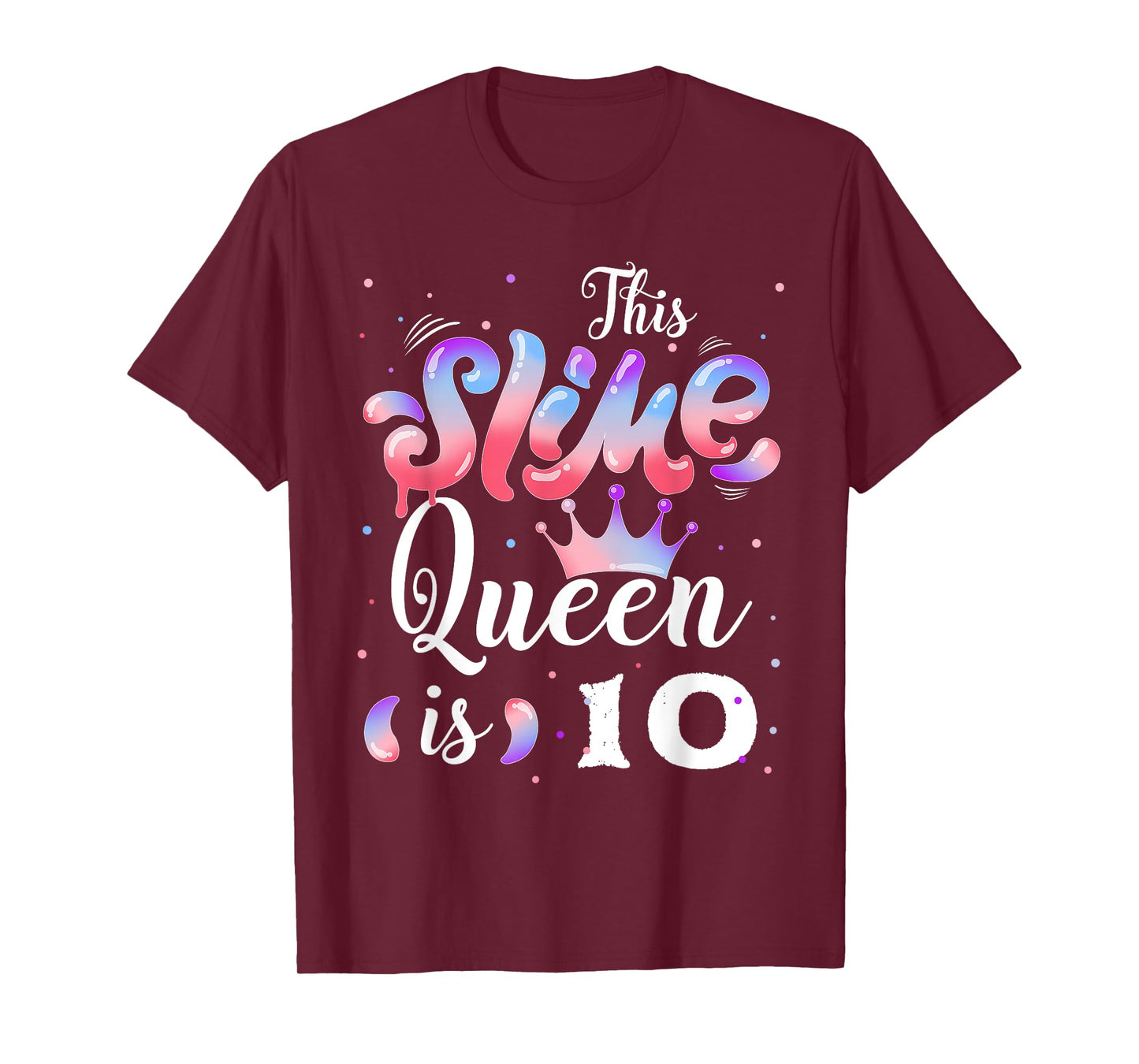 Slime queen 10th birthday - This Slime Queen Is 10 Years T-Shirt