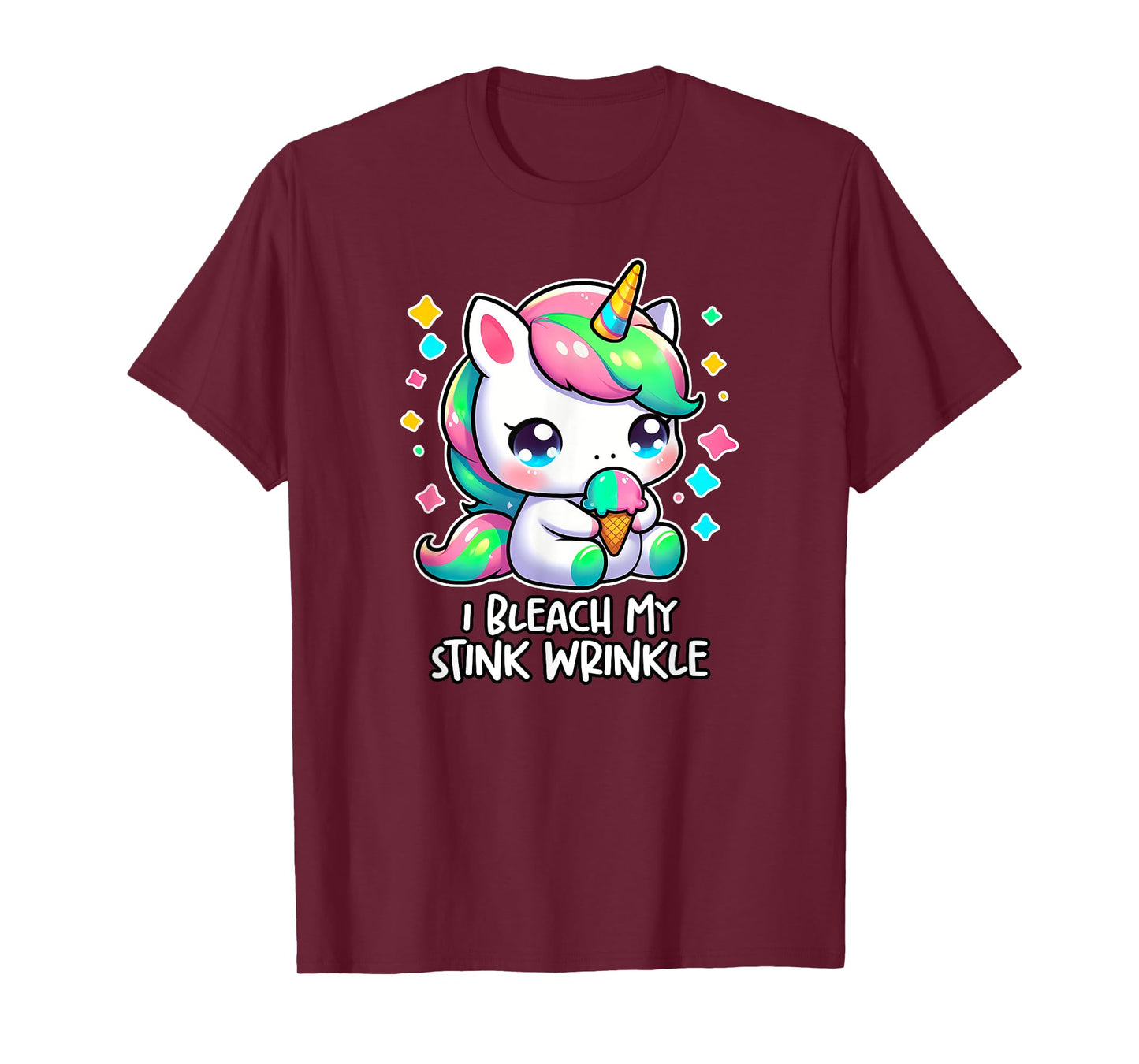 I BLEACH MY STINK WRINKLE Cute Unicorn Y2K Unhinged Cringe T-Shirt