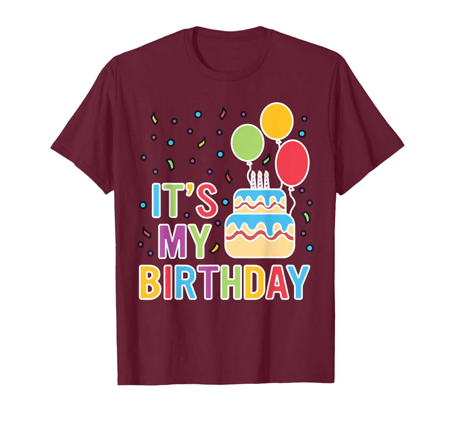 It's My Birthday for Women Teens Girls or Boys Birthday T-Shirt