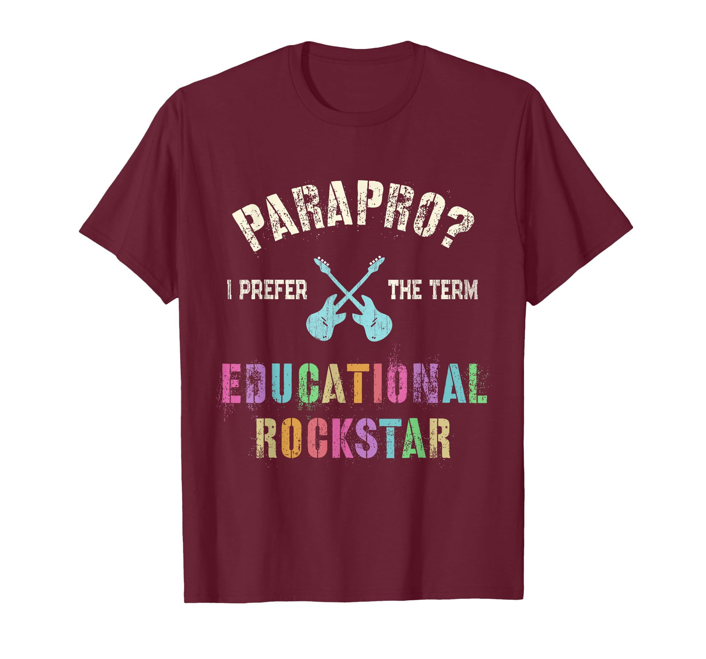 Funny PARAPRO Team I Prefer the Term EDUCATIONAL ROCKSTAR T-Shirt