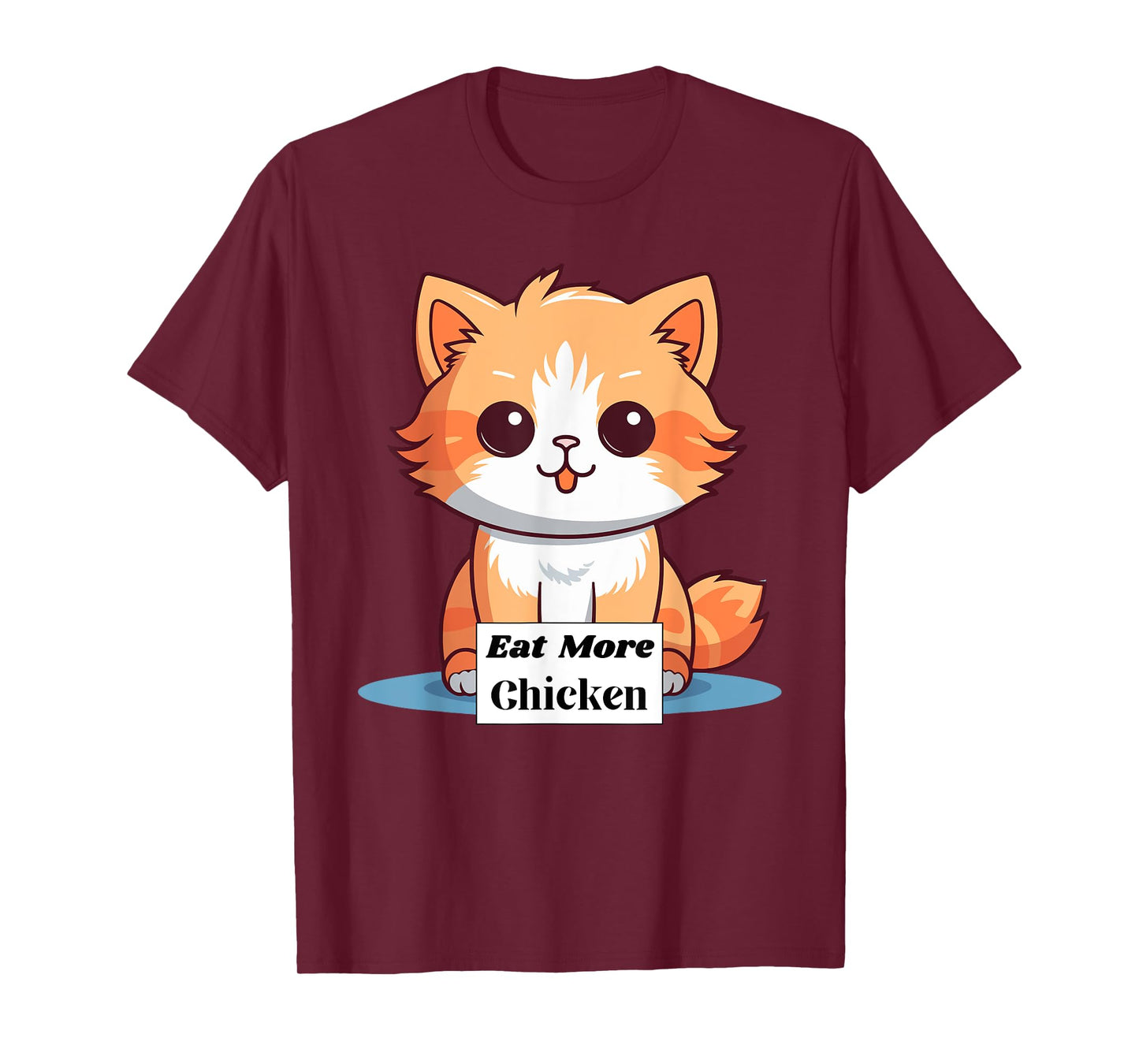 Cute Cat Saying to Eat More Chicken T-Shirt for Men Women Girls Kids