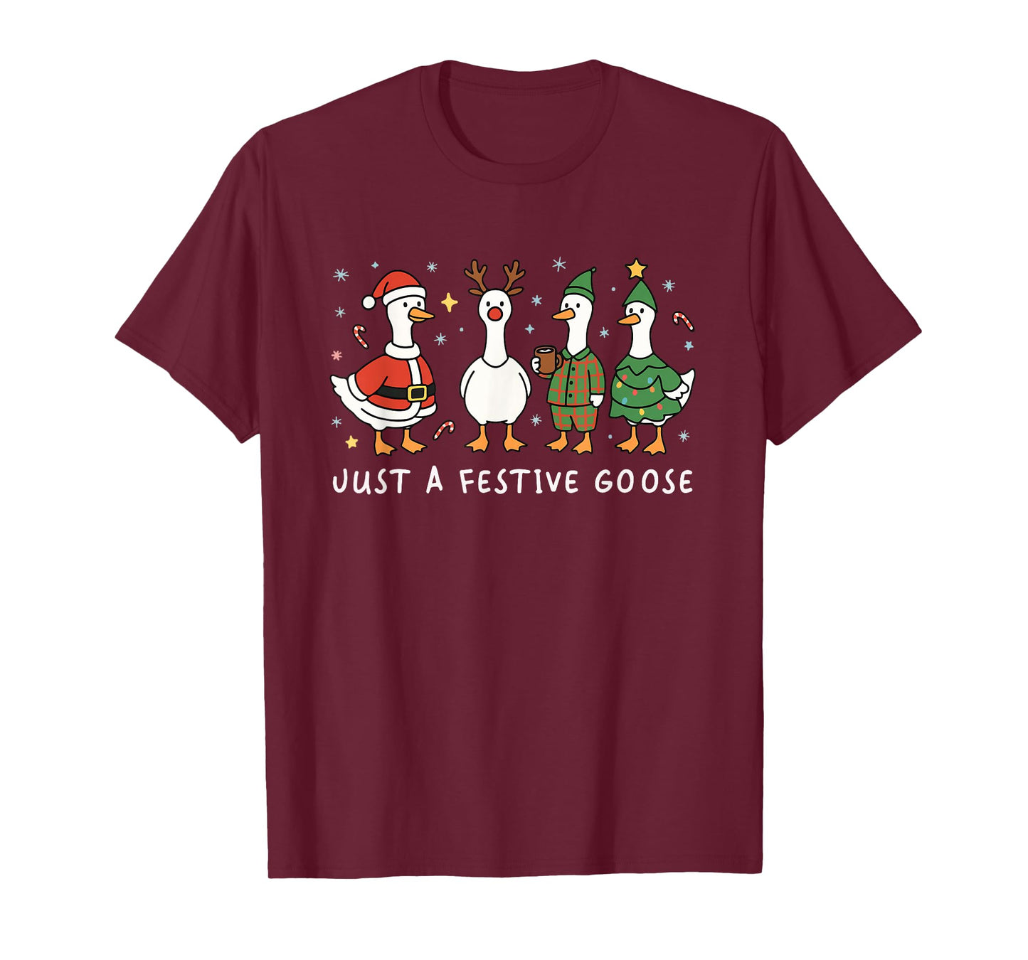 Just A Festive Goose Christmas Funny Silly Holiday Party T-Shirt
