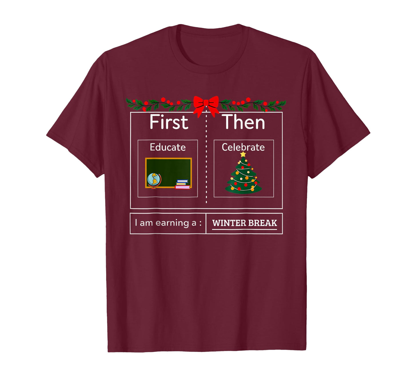 First Educate Then Celebrate Winter Break Christmas Teacher T-Shirt