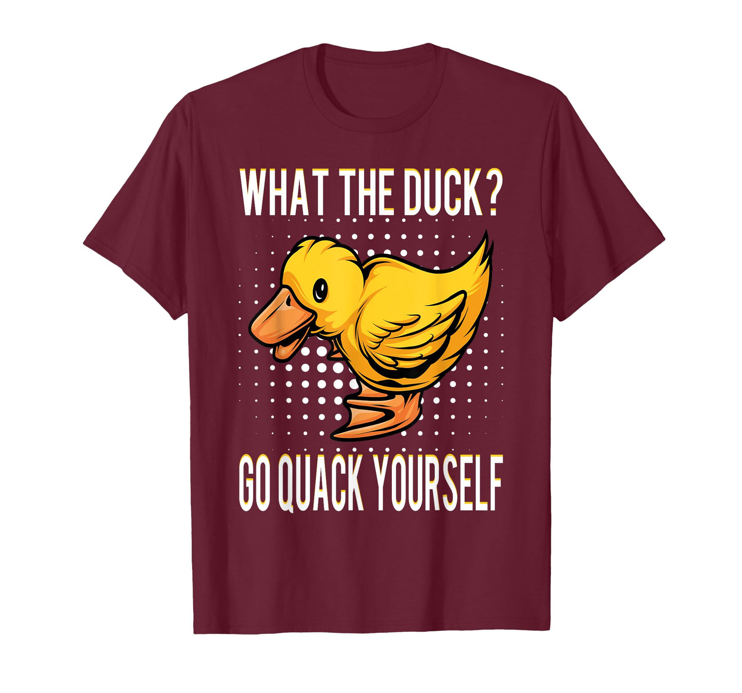 What The Duck | Funny Duck Saying Gift T-Shirt