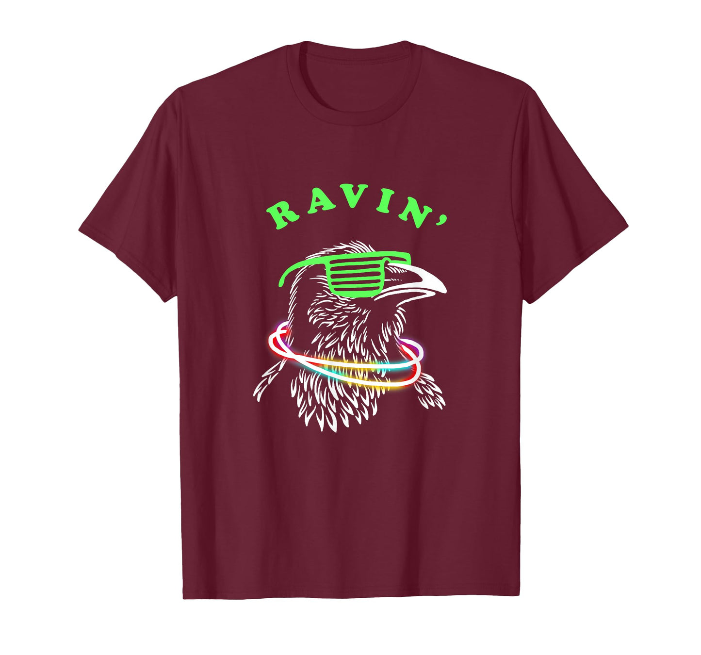 Ravin Raven T-Shirt - Rave Party Neon Bird Funny Tee T-Shirt