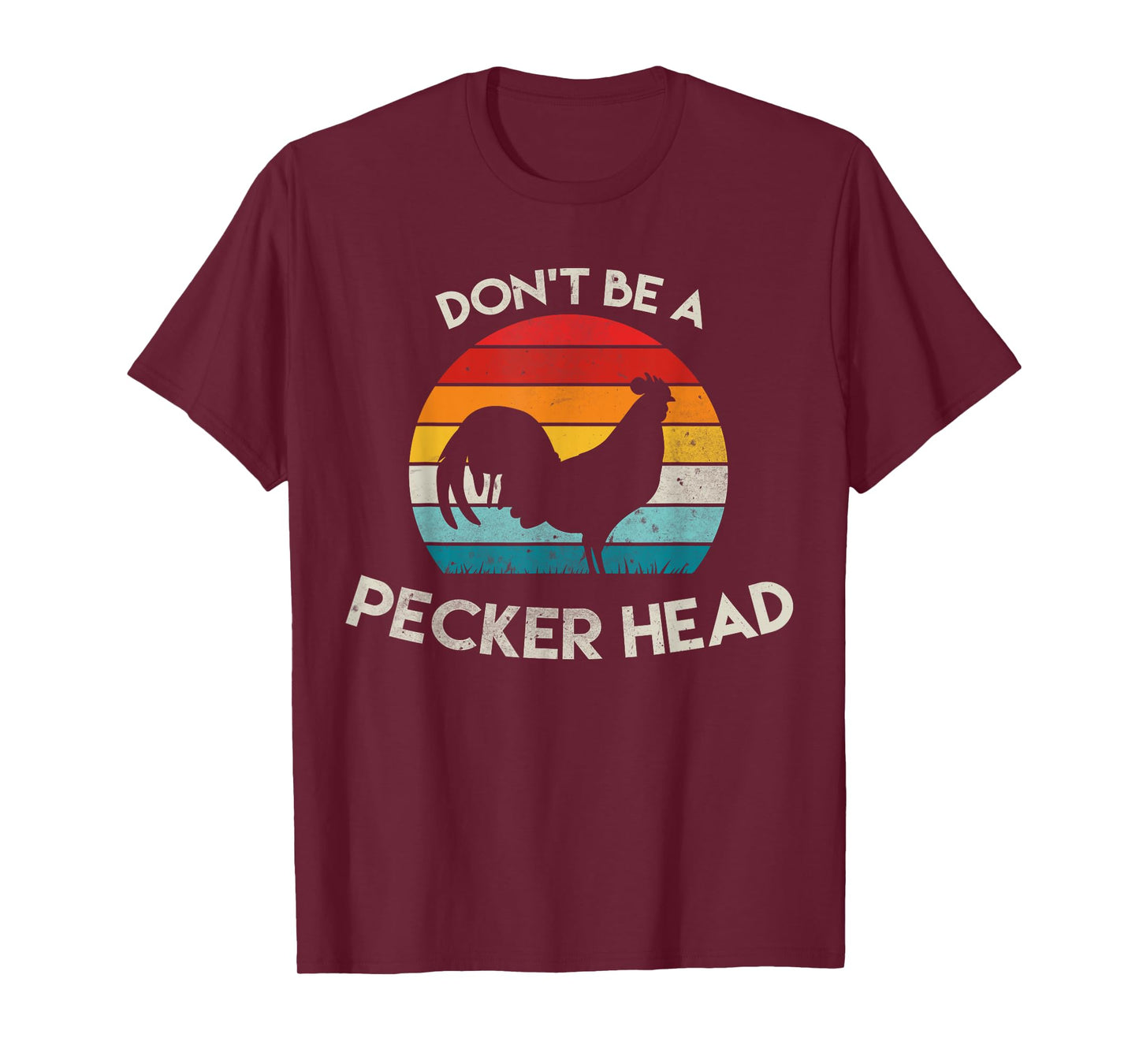 Retro Don't Be A Peckerhead Rooster Old School Chicken Lover T-Shirt