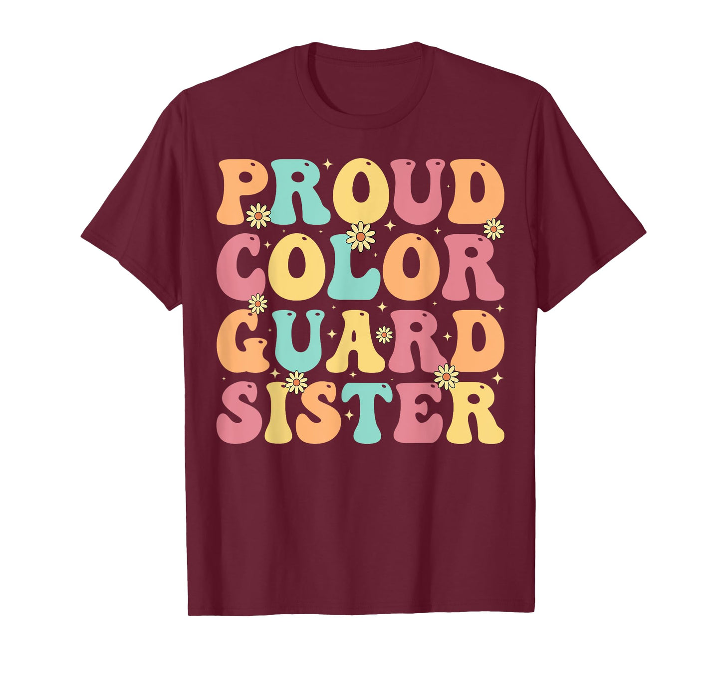 Proud Color Guard Sister - Groovy Colorguard's Sister Gifts T-Shirt