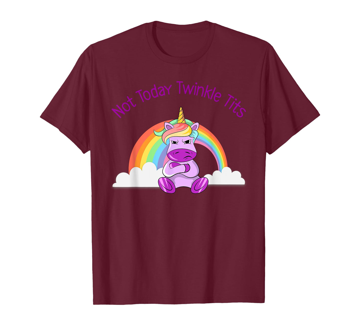 Not Today Twinkle Tits Unicorn Shirt T-Shirt