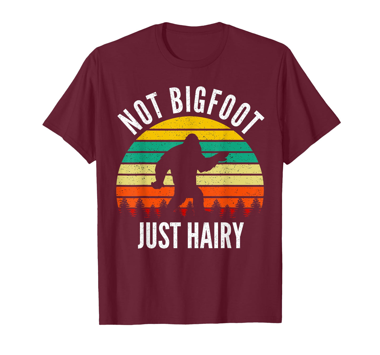 Not Bigfoot Just Hairy - Funny Hairy Chest Gift For Men T-Shirt