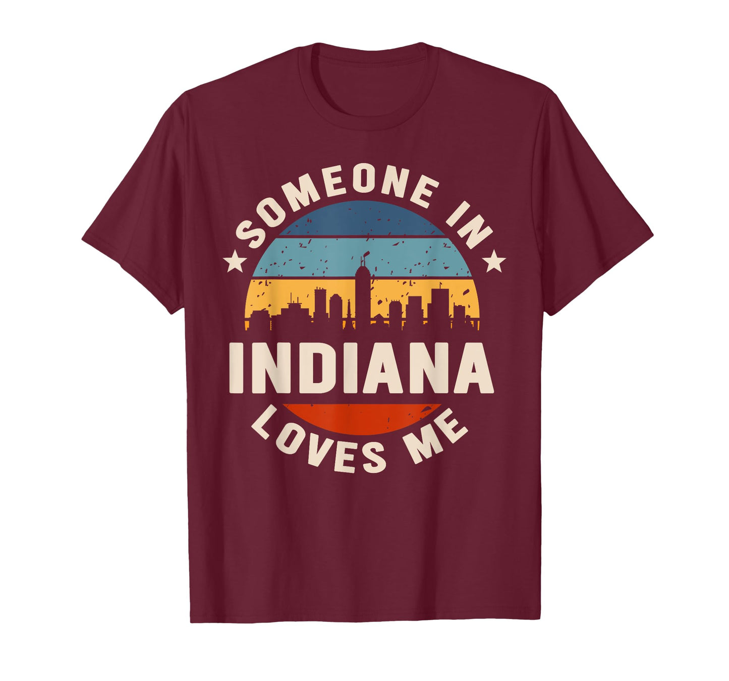 Someone In Indiana Loves Me T-Shirt