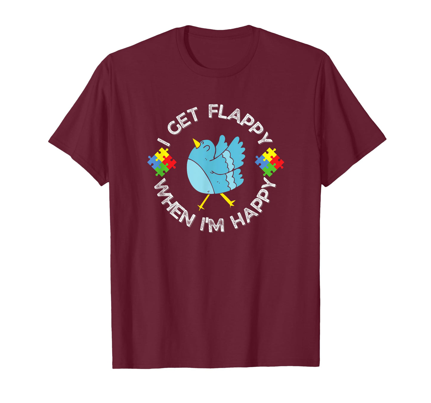Autism Awareness I Get Flappy When I'm Happy Bird T-Shirt