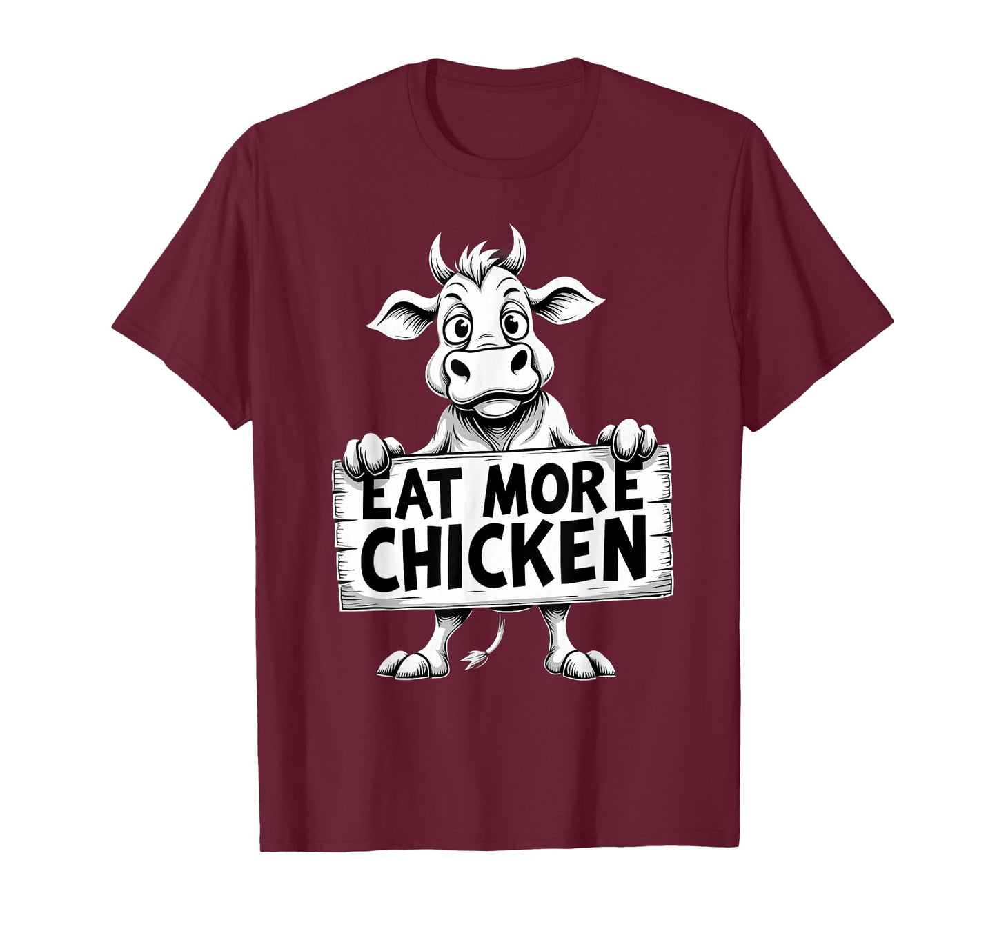 Sarcastic Cow Beef Eat More Chicken T-Shirt