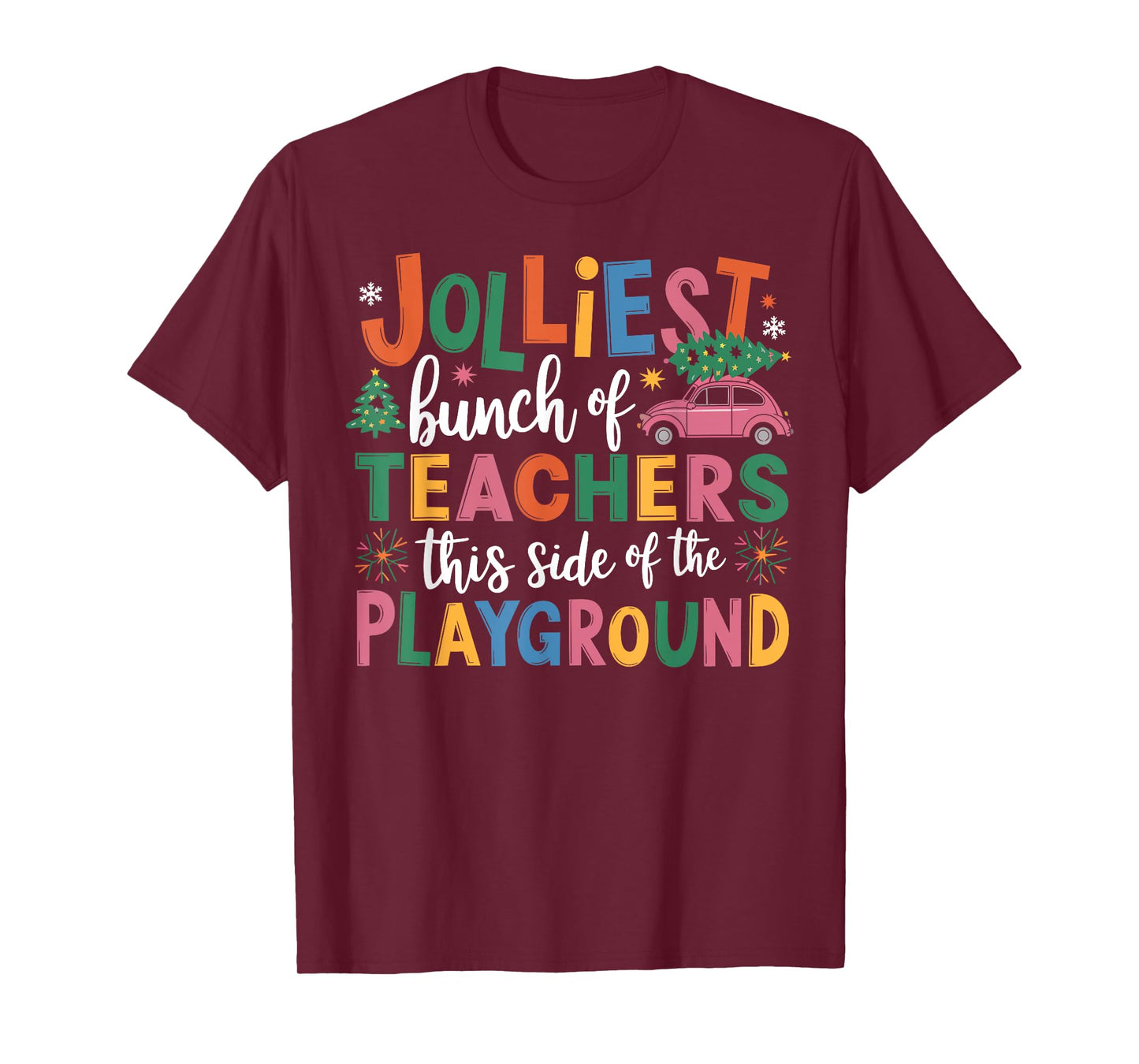 Jolliest Bunch Of Teachers This Side Of The Playground Xmas T-Shirt