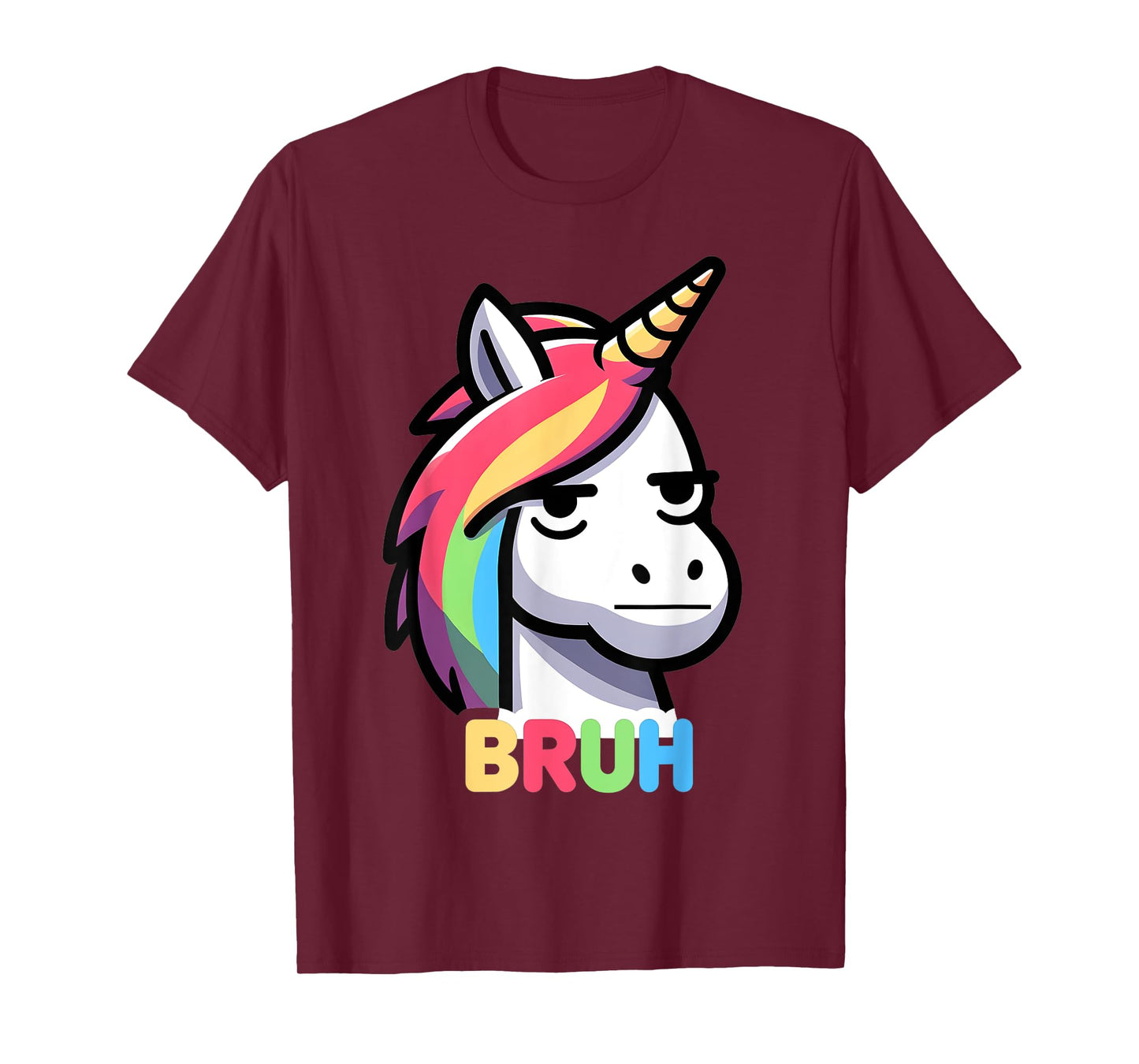 Annoyed Unicorn Bruh Funny Bruh Women Girls Youth For Kids T-Shirt