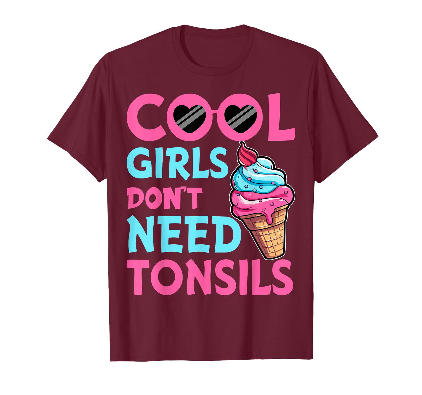 Tonsillectomy Recovery Girls - Cool Girls Don't Need Tonsils T-Shirt
