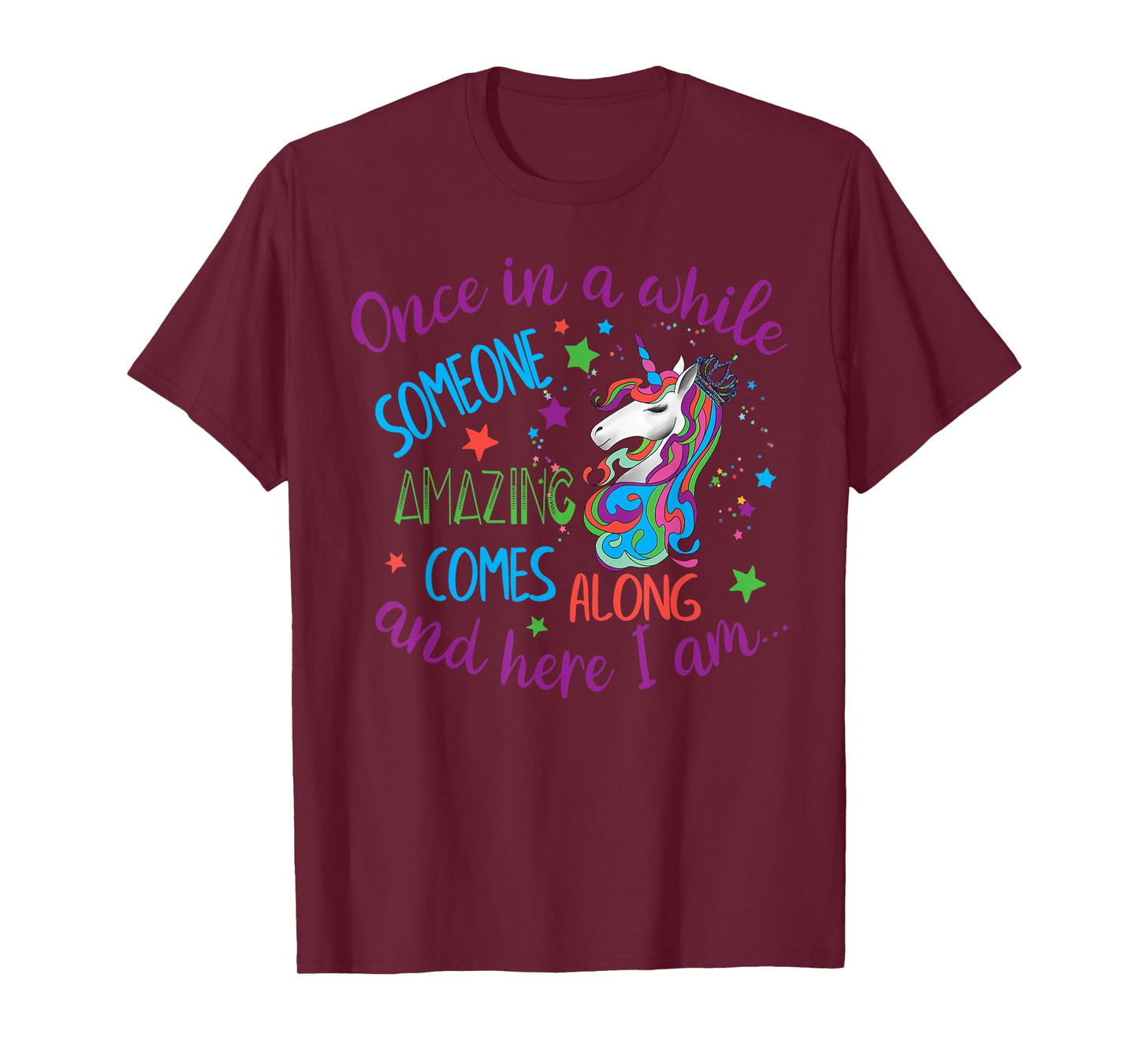 Unicorn Stars Once In A While Someone Amazing Comes Along T-Shirt