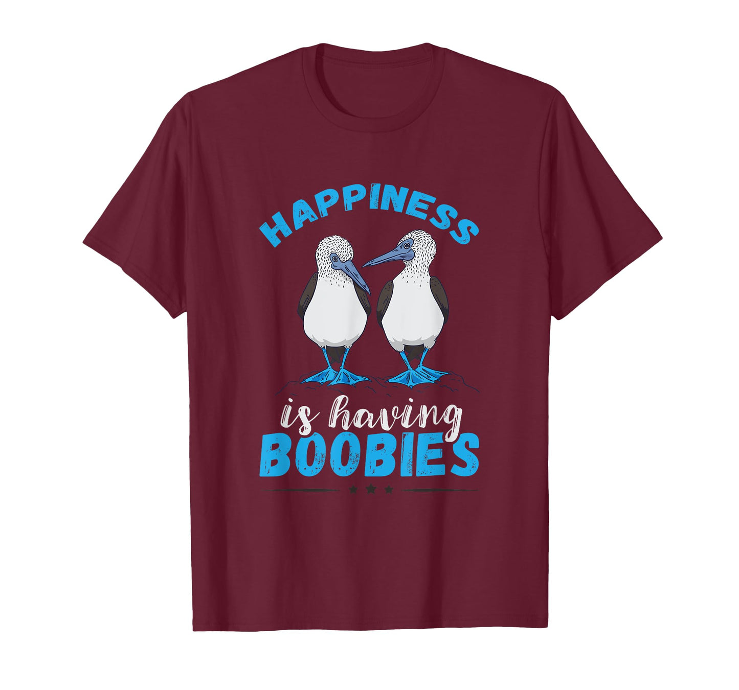 Blue Footed Booby Happiness Blue Feet Blue Bird Seabird T-Shirt