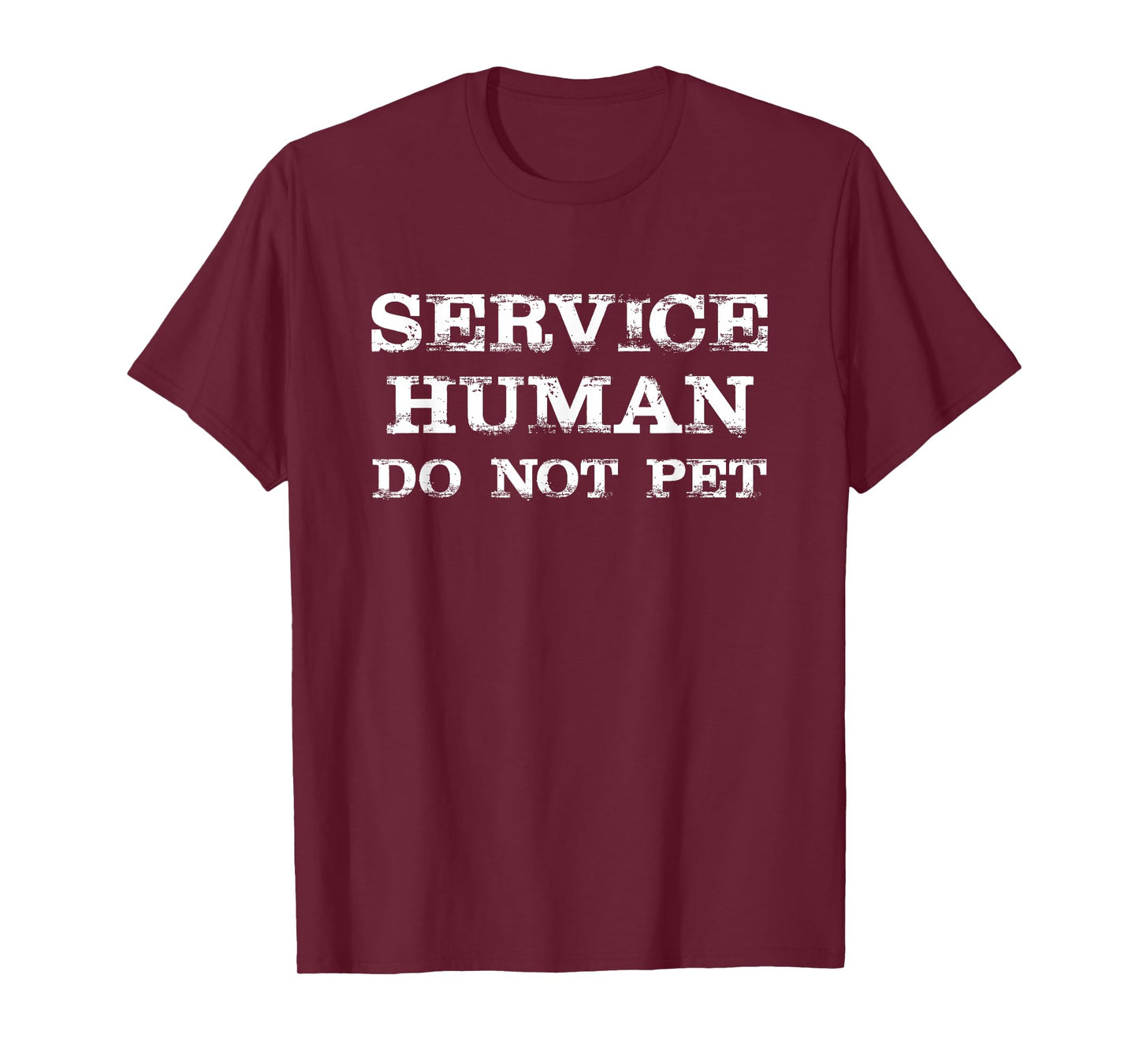 Service Human Do Not Pet T-Shirt Funny Saying Sarcastic T-Shirt