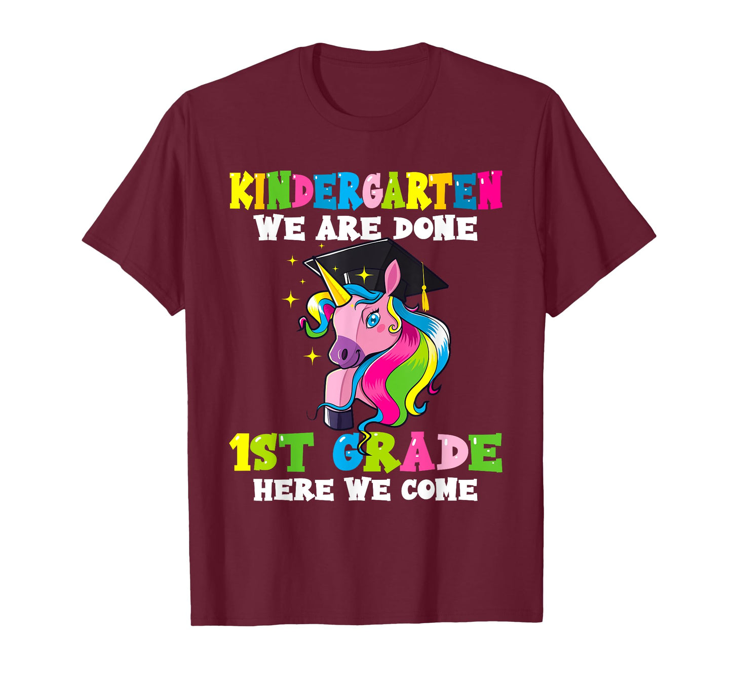Graduation 2025 Kindergarten We Are Done Magical Unicorn Kid T-Shirt