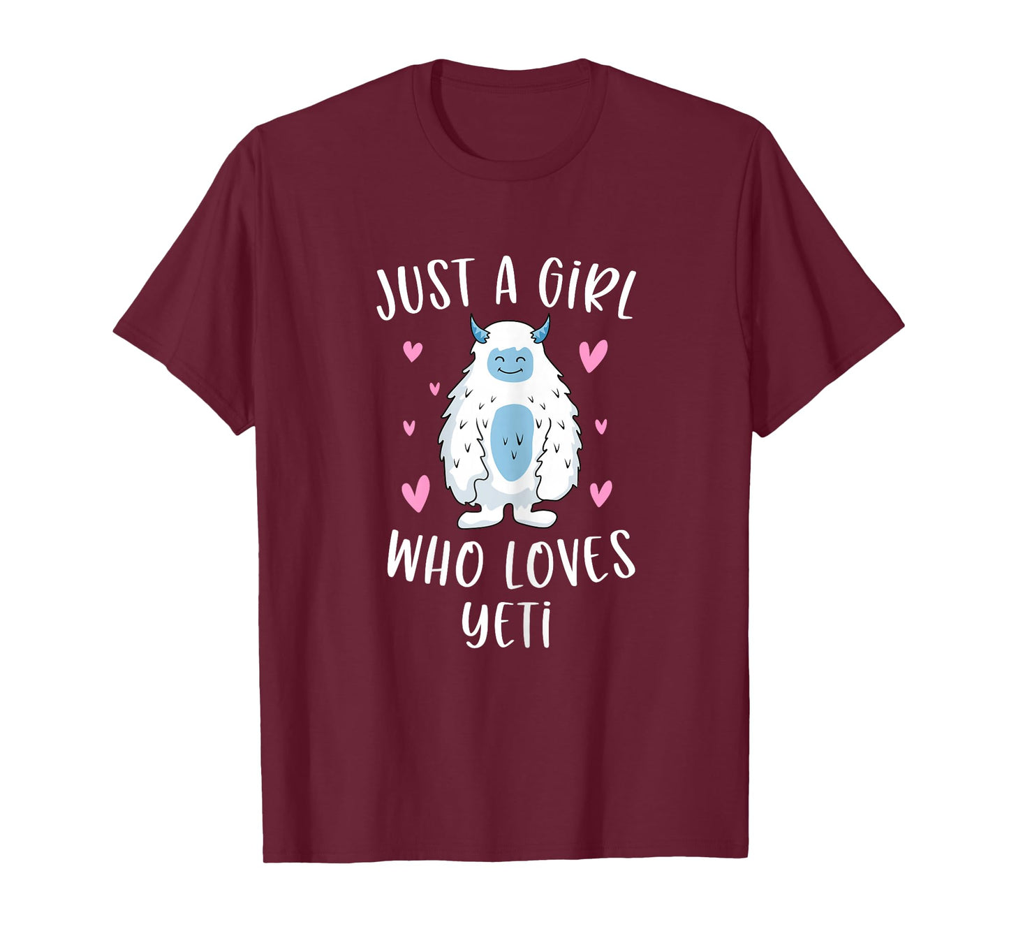 Just A Girl Who Loves Yeti Funny Bigfoot Gifts For Girls T-Shirt