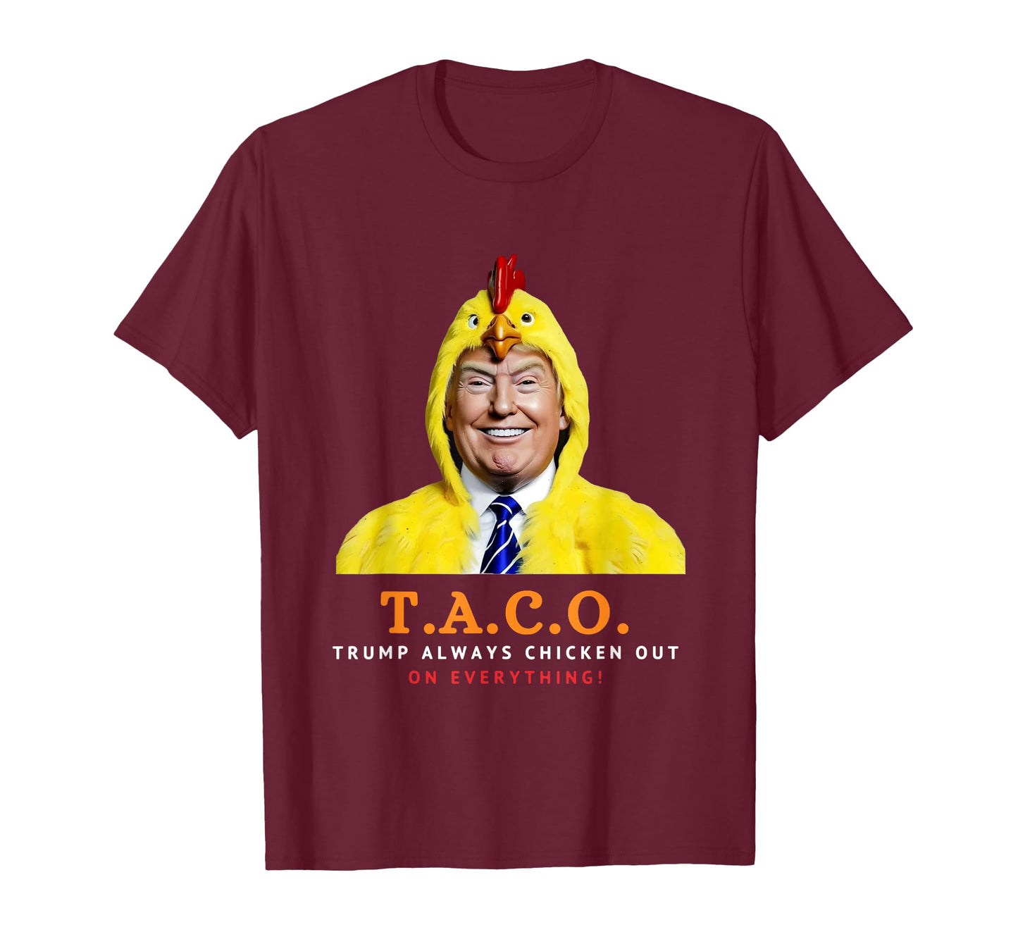 Cute TACO Trump Always Chickens Out Funny Chicken Trump Meme T-Shirt