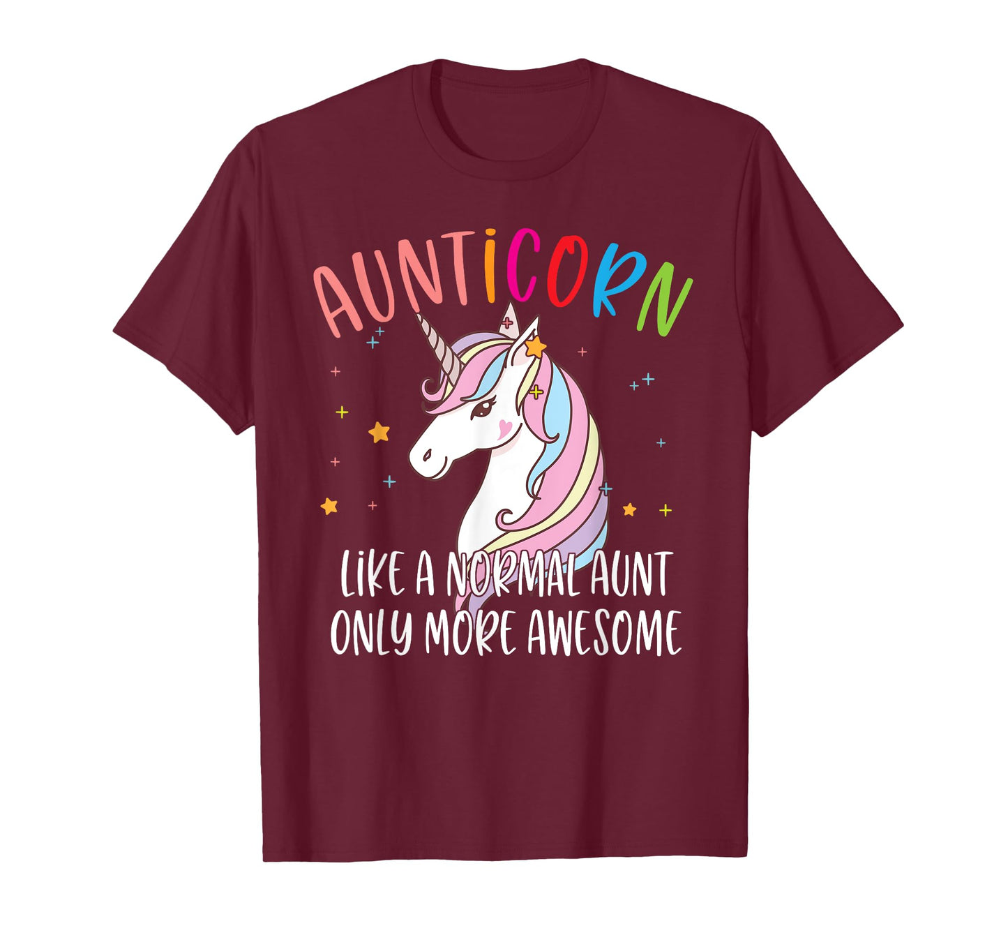Cute Unicorn Aunticorn Like A Normal Aunt Only More Awesome T-Shirt