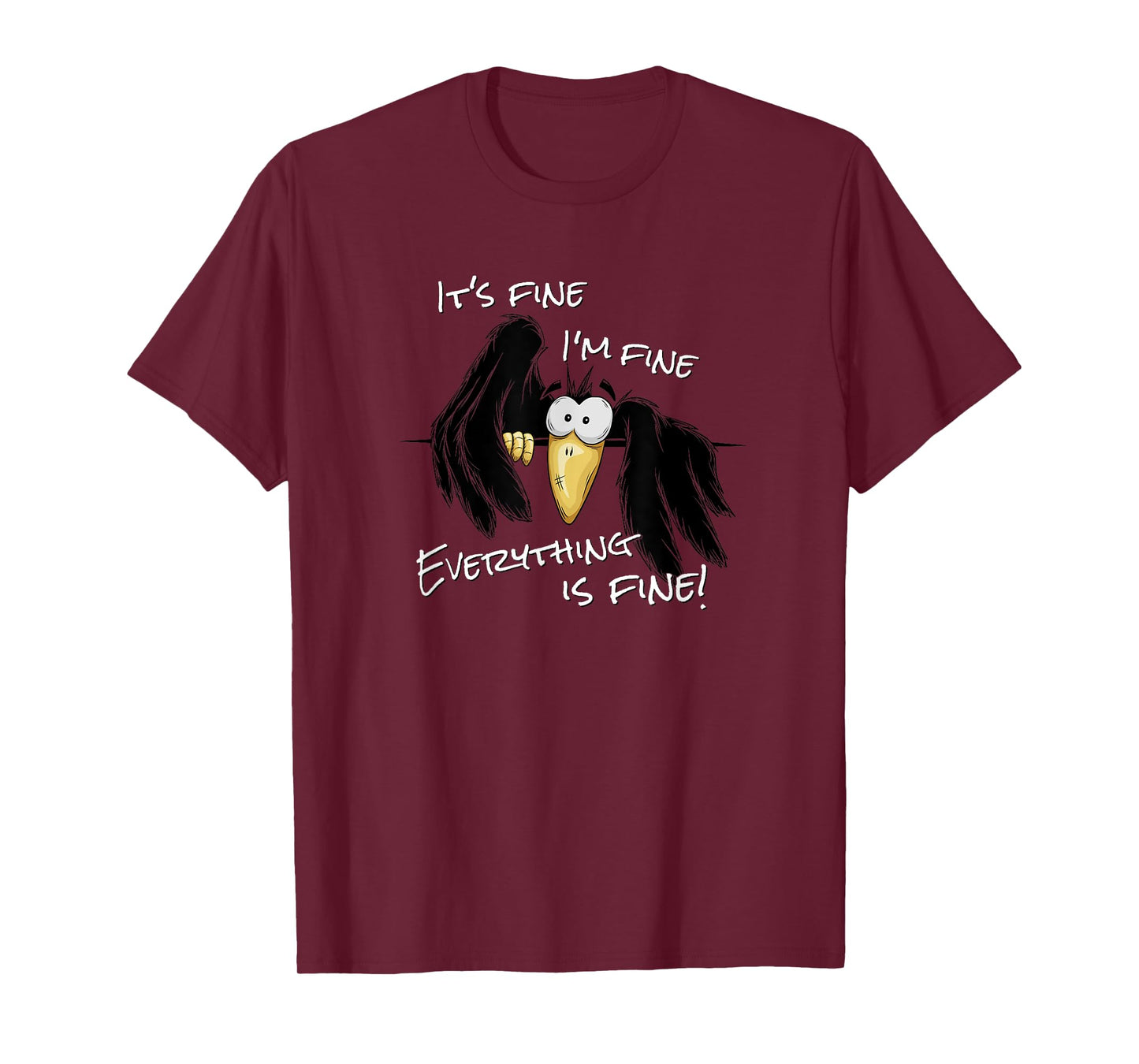 It’s Fine I’m Fine Everything Is Fine Sarcastic Raven Crow T-Shirt