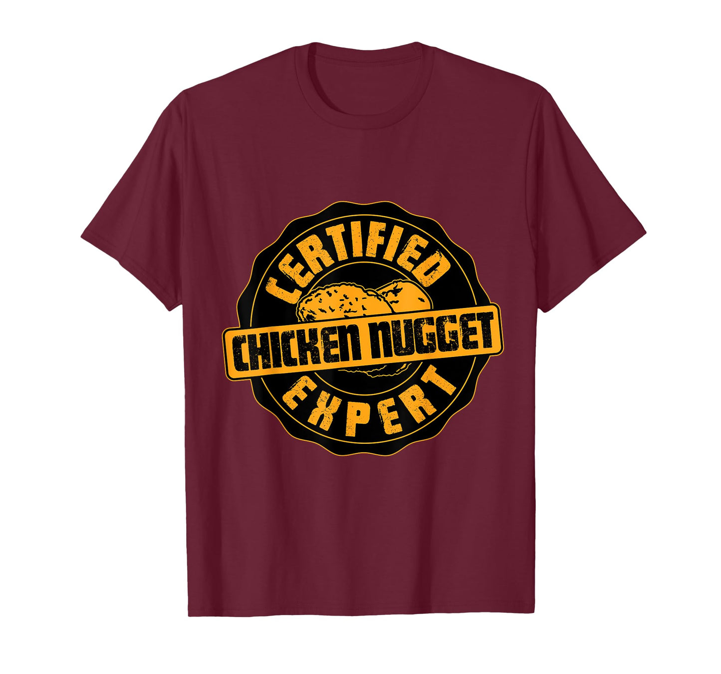 Certified Chicken Nugget Expert - Funny Chicken Nugget T-Shirt