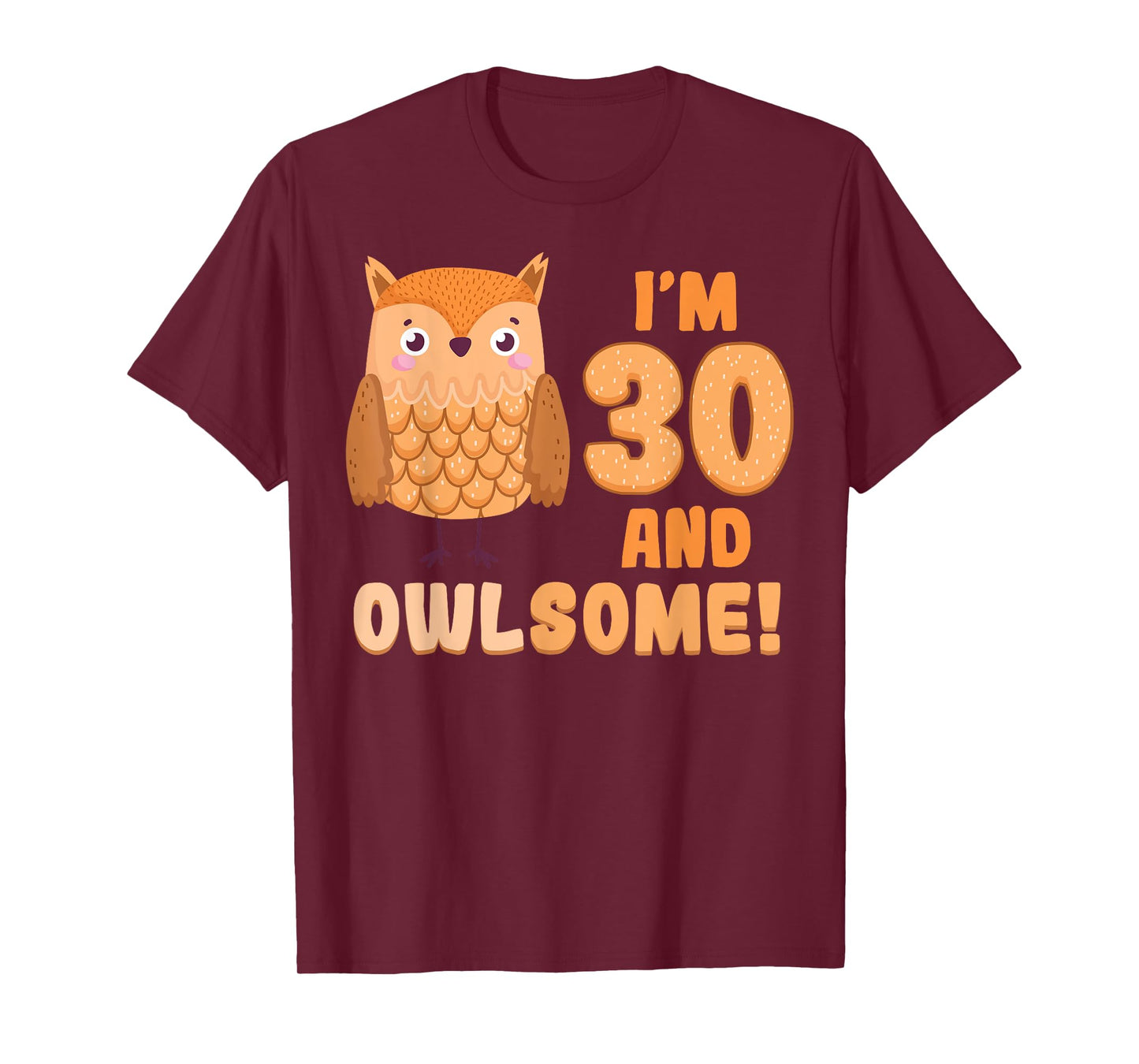 Owl 30th Birthday Owlsome Party Wildlife Nature Birdwatcher T-Shirt