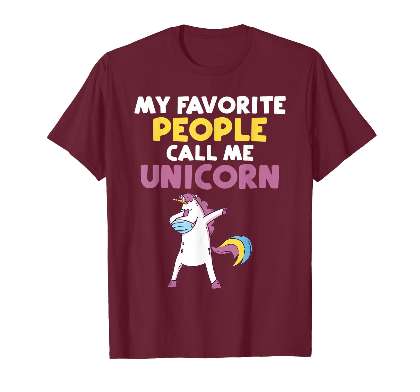 My favorite People call me Unicorn T-Shirt