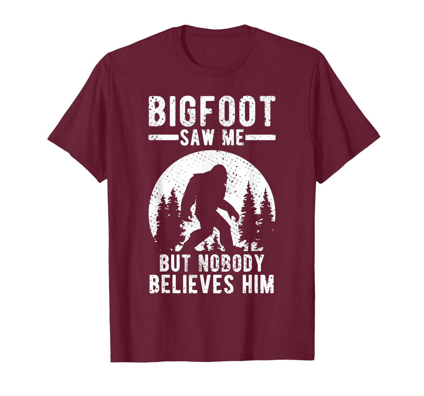Yeti Bigfoot Saw Me But Nobody Believes Him T-Shirt