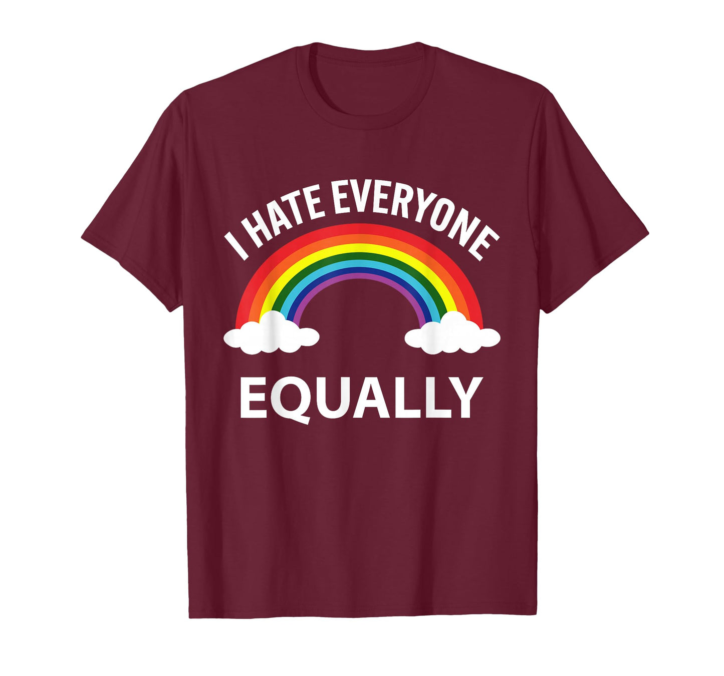 I Hate Everyone Equally LGBTQ Pride Month Flag Rainbow T-Shirt