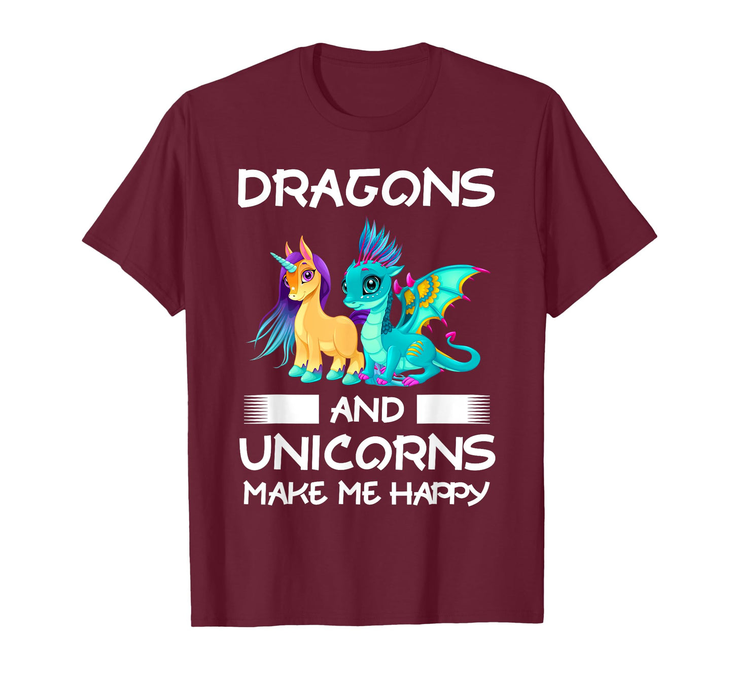 Dragons and Unicorns Make Me Happy T-Shirt