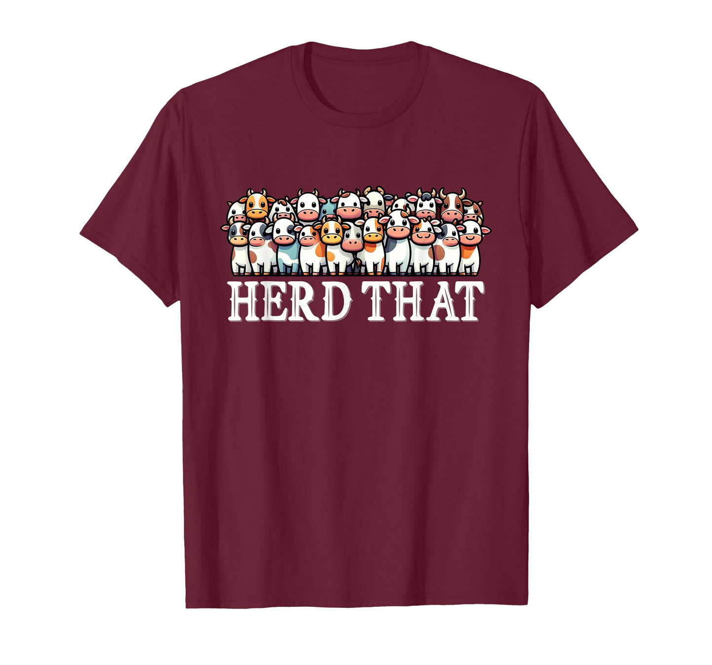 Funny Cow Farming Farm Herd That Farmer Ranch Cattle T-Shirt