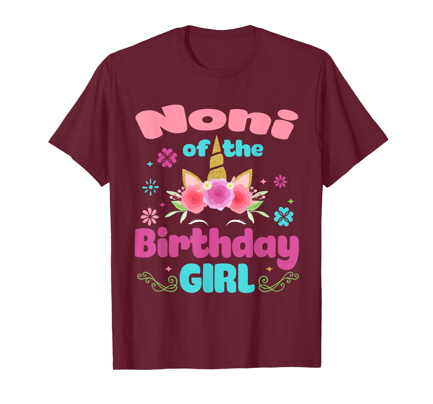 Noni of The Birthday Girl Unicorn Flower Grandma T-Shirt
