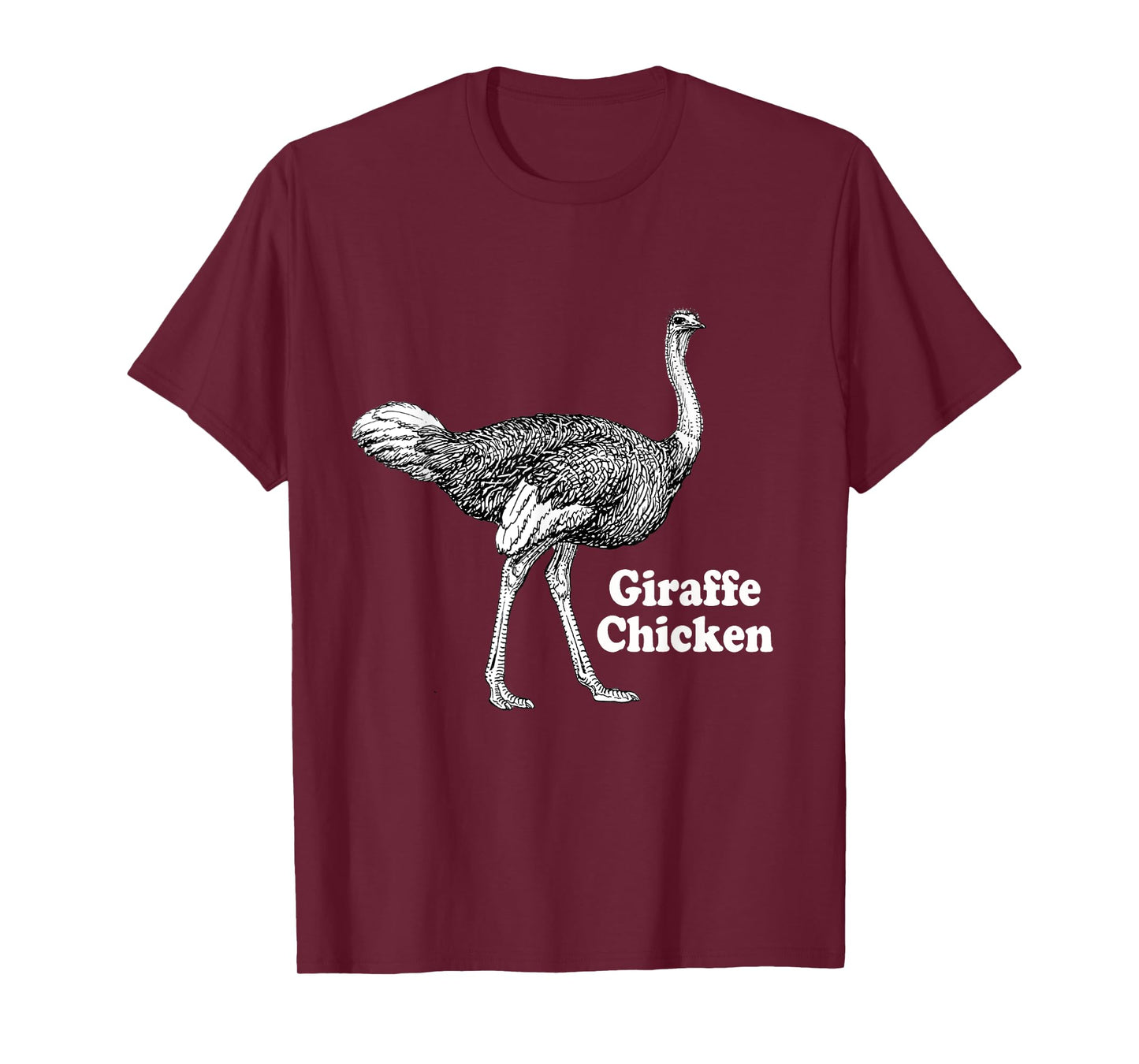 Giraffe Chicken Men Women Gift Tee Funny Ostrich Quote T-Shirt