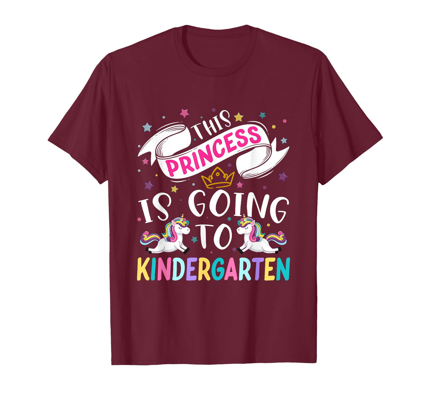 Funny This Princess Is Going To Kindergarten Unicorn 1st Day T-Shirt